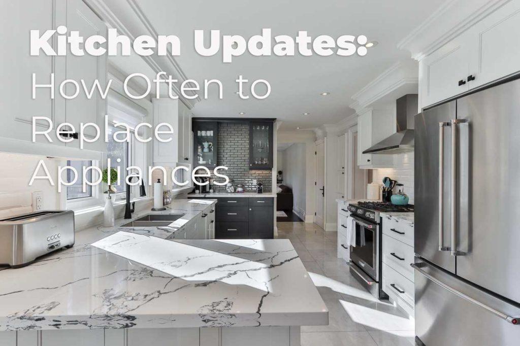 Kitchen Updates: How Often to Replace Appliances