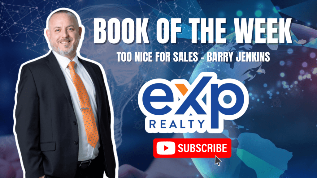 Excellent Book for Realtors: Too Nice for Sales by Barry Jenkins – Book of The Week